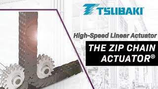 Tsubaki Zip Chain Actuator