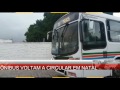 Ônibus voltam a circular Natal nesta segunda-feira