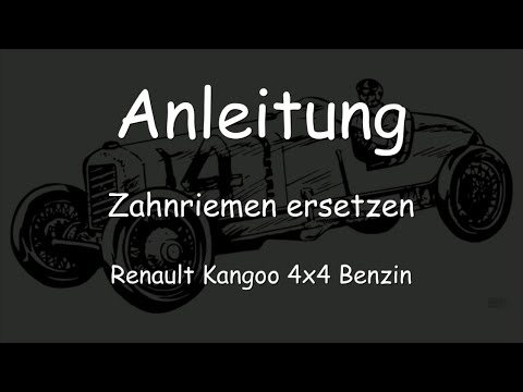 Renault Kangoo 4x4 - Zahnriemen ersetzen