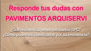 ¿Qué resistencia tienen los suelos SPC ¿Cómo podemos clasificarlos por su resistencia