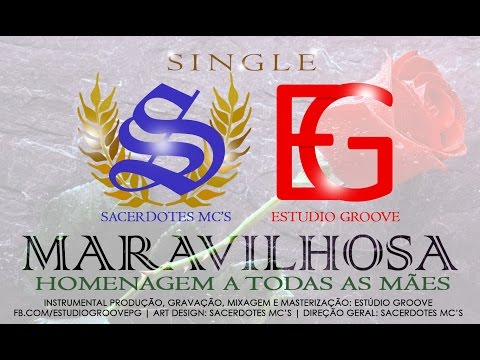 Sacerdotes mc's - Maravilhosa [homenagem às Mães] (Single)