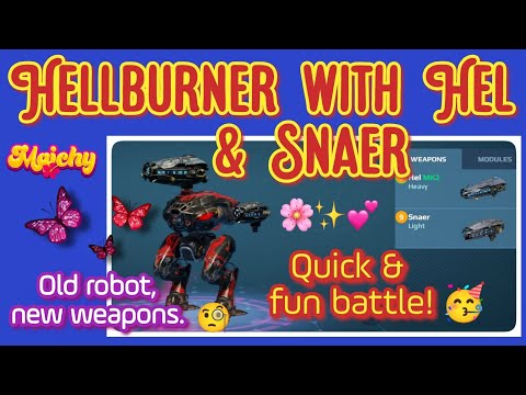 War robots – Hellburner with Hel and Snaer - Old robot, new weapons. 🧐 WR Gameplay
