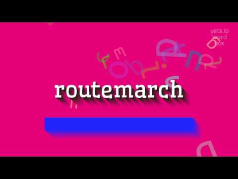 HOW TO PRONOUNCE ROUTEMARCH? #routemarch