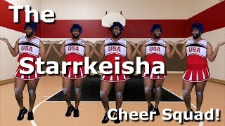 The Starrkeisha Cheer Squad! @TheKingOfWeird