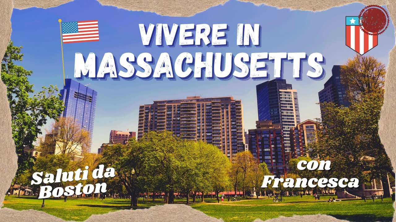 VIVERE IN MASSACHUSETTS Usa | VIVERE A BOSTON | Come si VIVE a BOSTON | VIVERE IN AMERICA