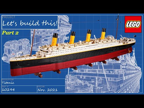 Let's build this live! - LEGO Icons - 10294 Titanic - Part 2