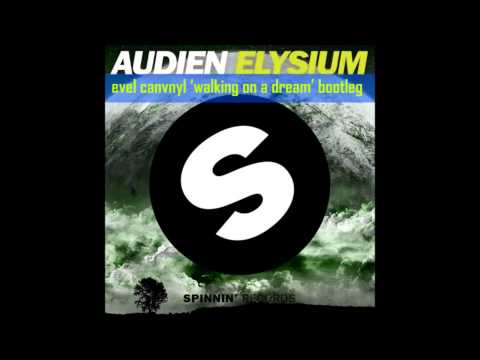 Audien - Elysium (evel canvnyl "Walking On A Dream" remix / bootleg)
