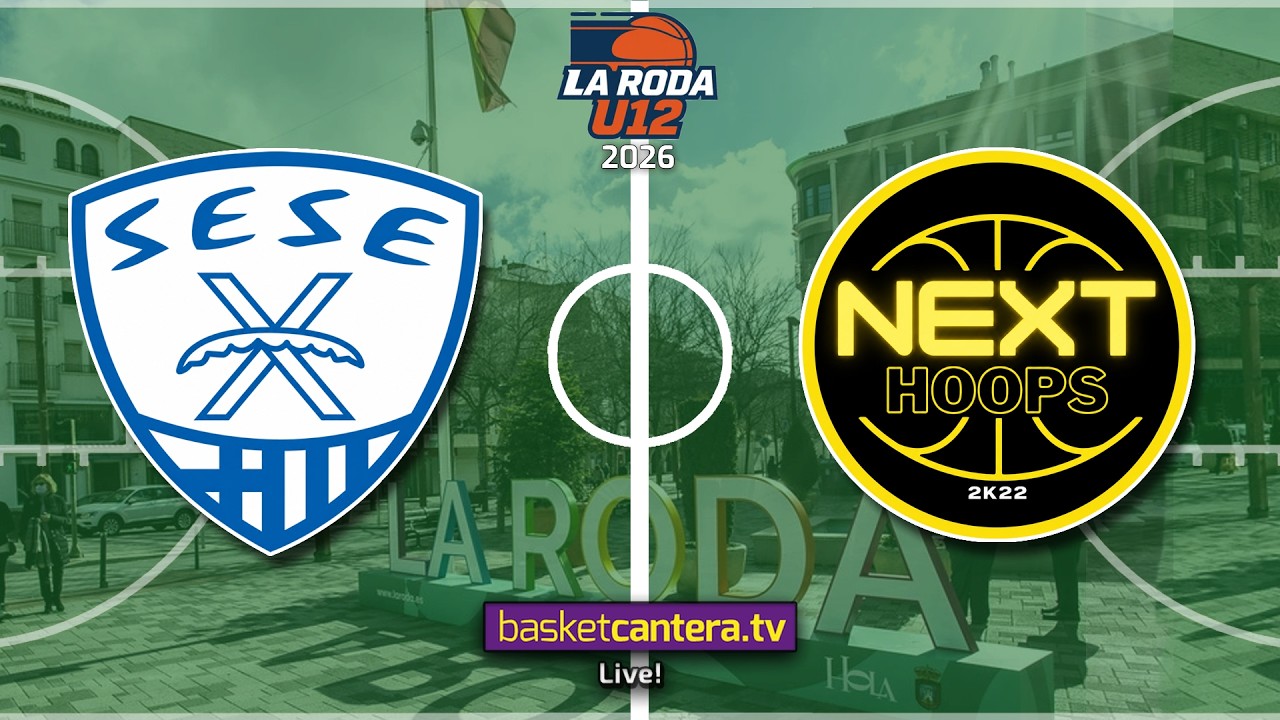 #Directo U12M. SESE BÀSQUET vs NEXT HOOPS.- Torneo Alevín Masc. La Roda Future Stars 2026