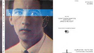Pete Shelley - I Don&#39;t Know What It Is Dub (JaKe&#39;s Re-Edit) [102]