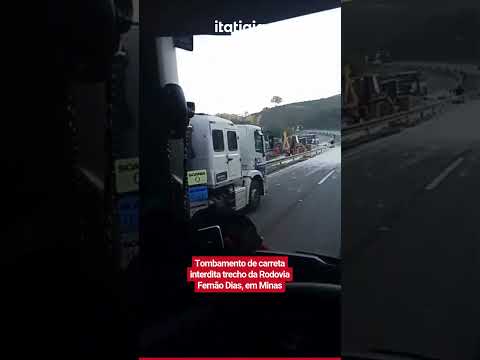 TOMBAMENTO DE CARRETA INTERDITA TRECHO DA RODOVIA FERNÃO DIAS, EM MINAS
