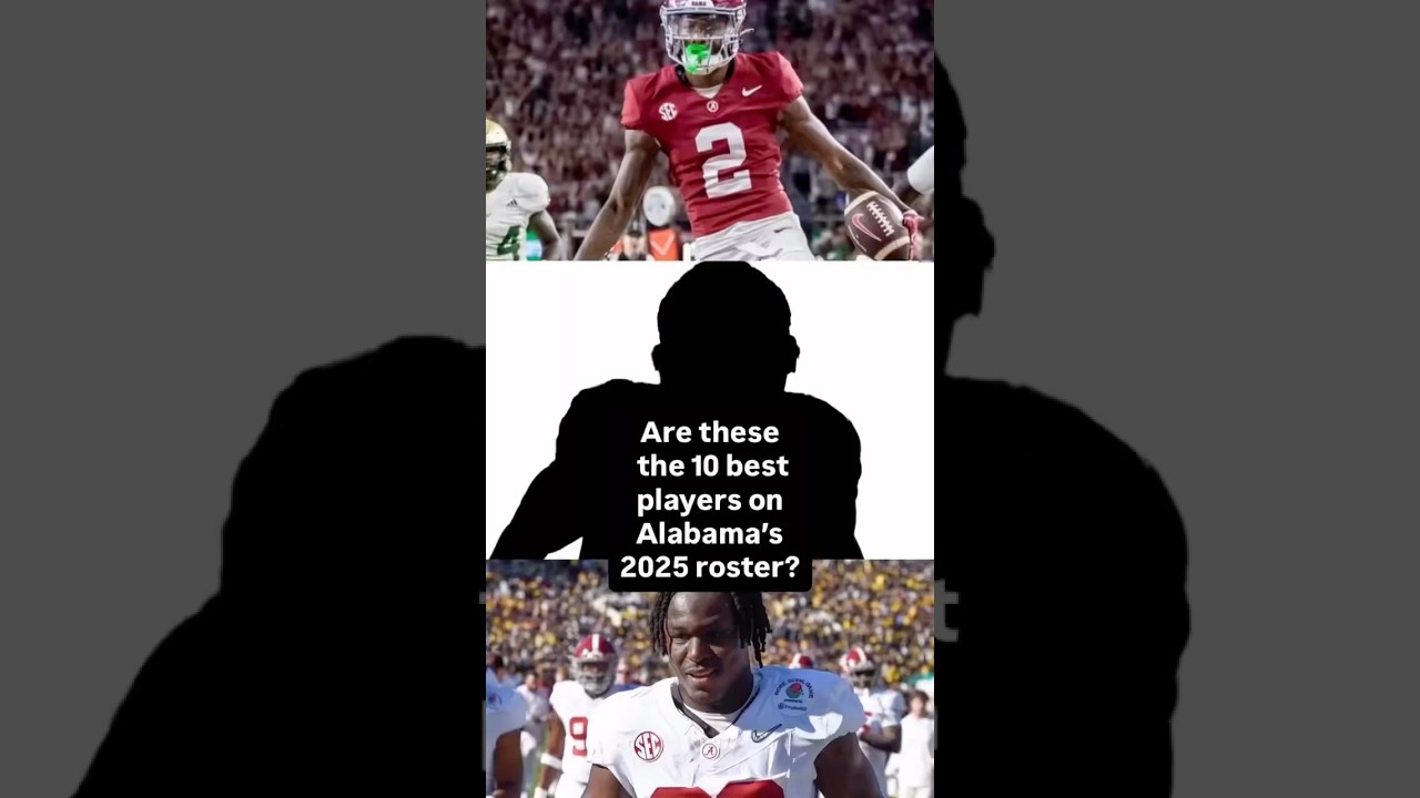 Who are the 10 best players on Alabama football’s 2025 roster? #Alabama #Bama #CFB #CollegeFootball