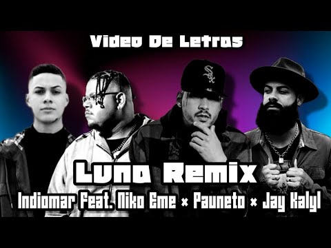Indiomar ❌ Jay Kalyl ❌ Niko Eme ❌ Pauneto - Luna 🌚 “Remix” (Video Creado)