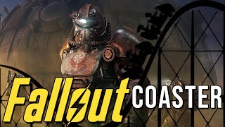 FALLOUT: The Roller Coaster!