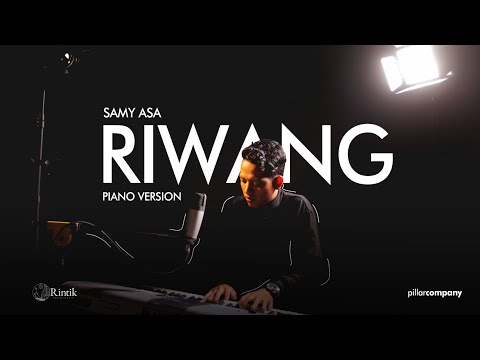 RIWANG ( PIANO VERSION ) BY SAMY ASA - OFFICIAL MUSIC VIDEO