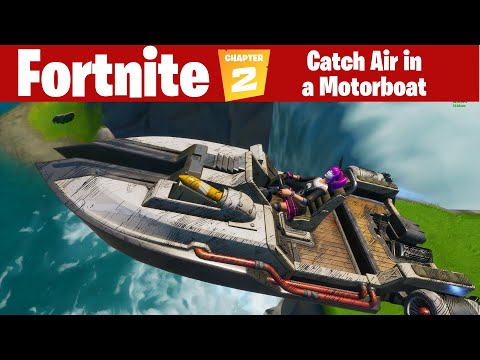 Fortnite Catch Air in a Motorboat the Fast Way