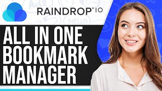 Raindrop.io Tutorial 2026: All-in-One Bookmark Manager
