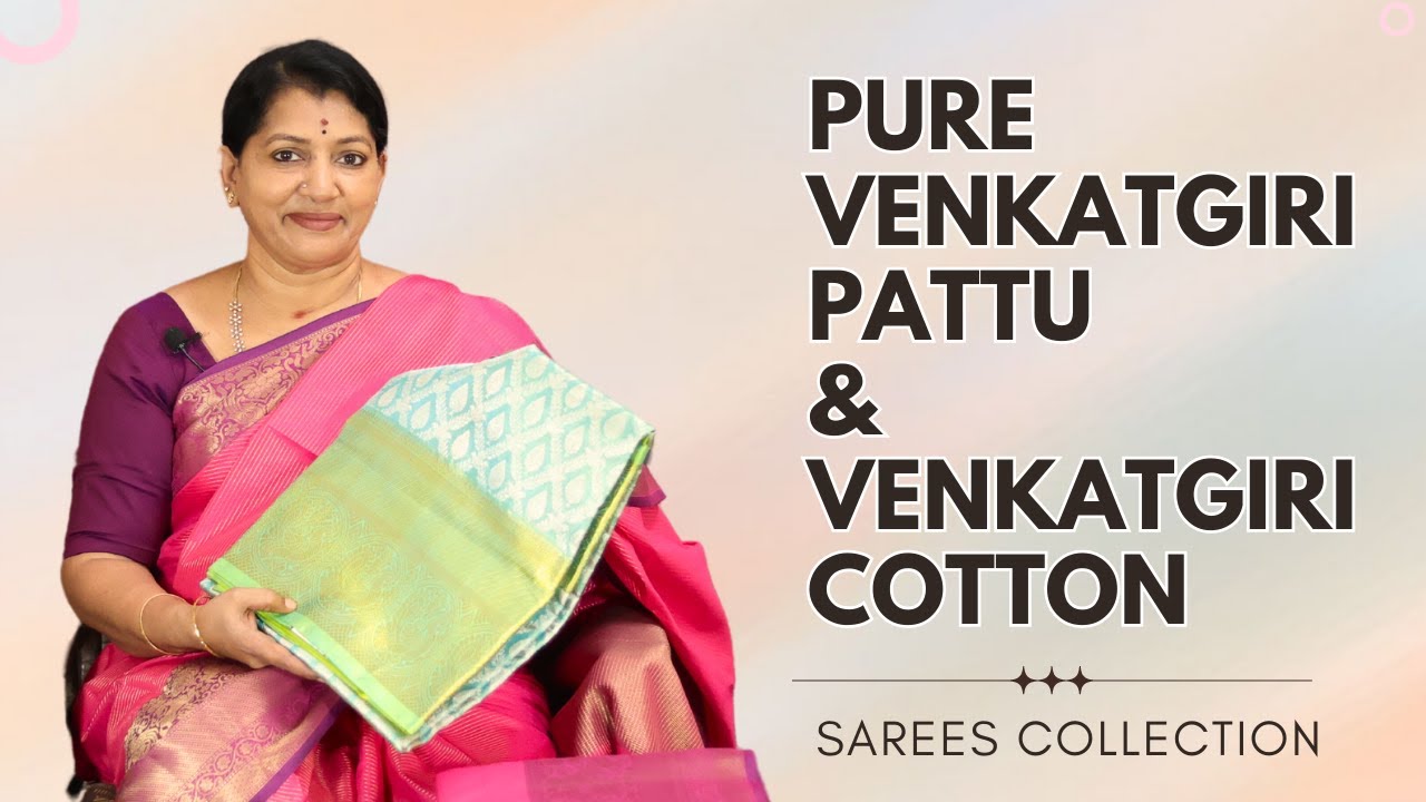 <p style="color: red">Video : </p>Pure Venkatgiri Pattu &amp; Venkatgiri Cotton Sarees Collection | Gayathri Reddy | 2023-06-03