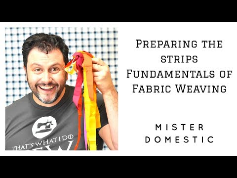 Fabric Weaving: Preparing the Strips - Fundamentals of Fabric Weaving with Mx Domestic