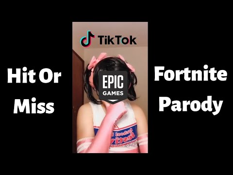 hit or miss tik tok fortnite parody - tik tok fortnite