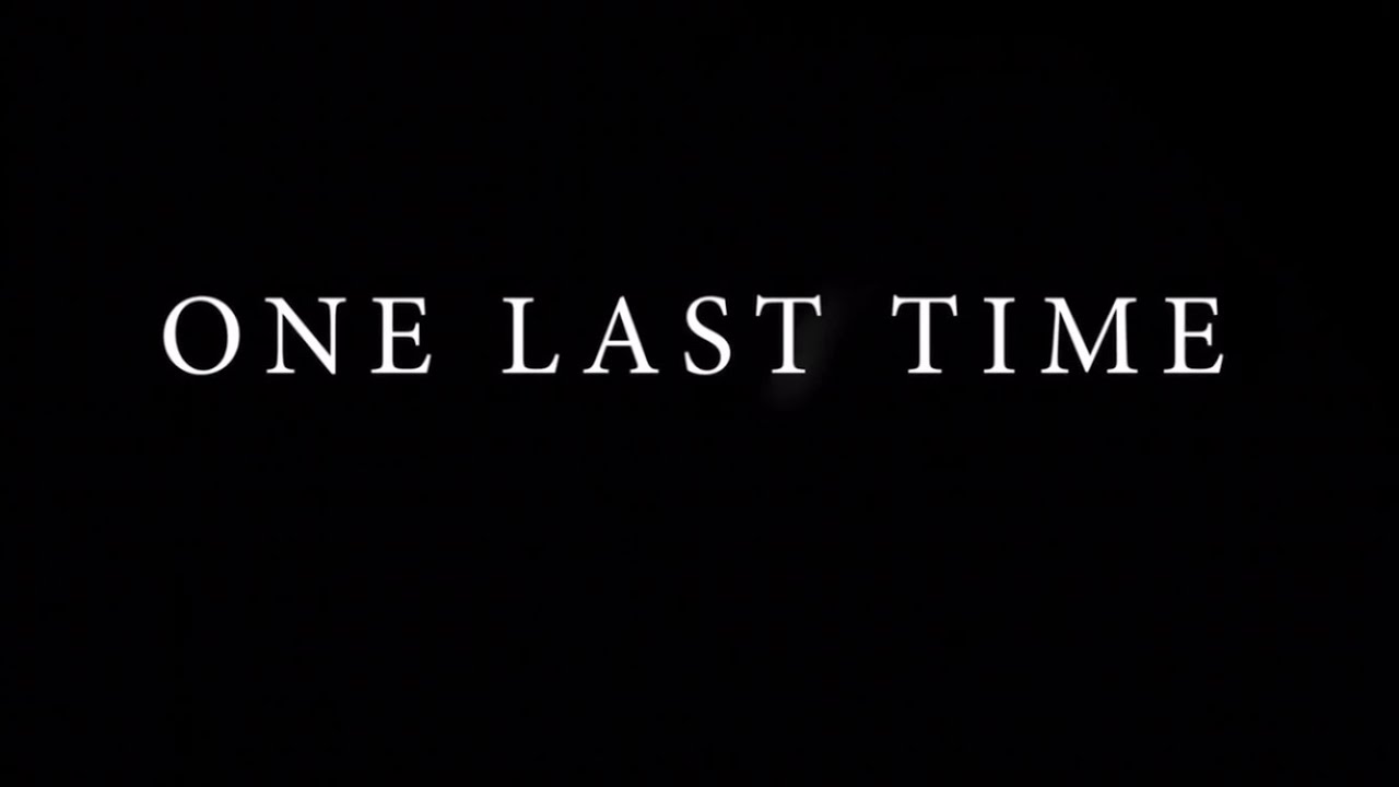 "One Last Time" (2019) Official trailer