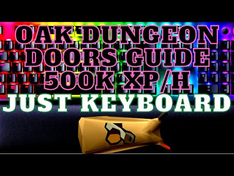Oak Dungeon Doors Guide OSRS 500k xp/h keyboard only
