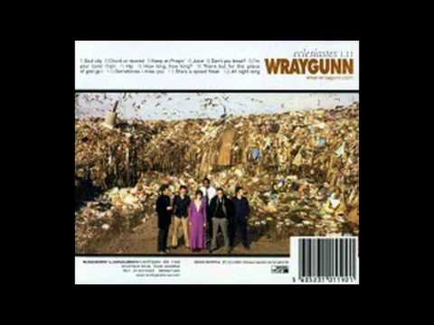 Wraygunn - There But For The Grace Of God Go I