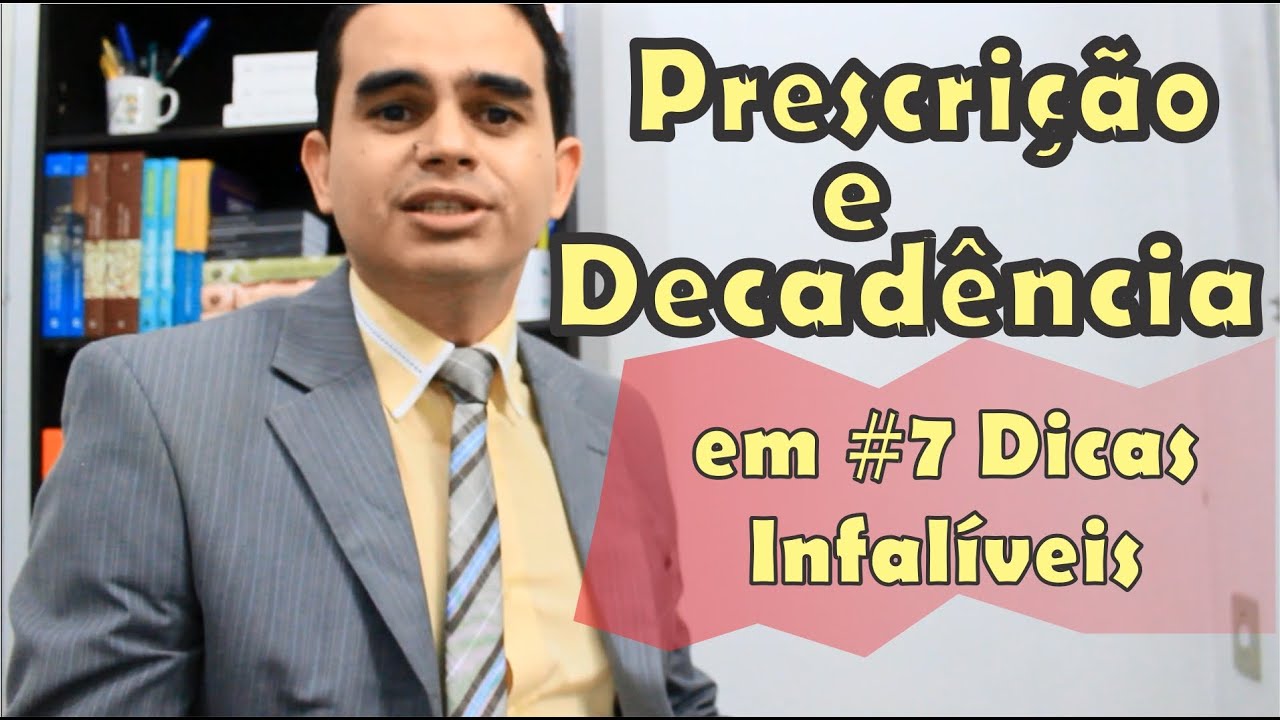 7 Dicas para Prescrição e Decadência