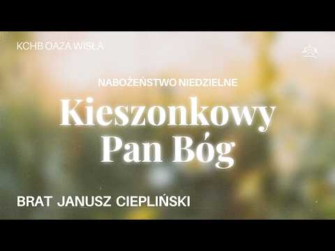 Kieszonkowy Pan Bóg - brat Janusz Ciepliński