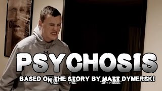 Psychosis  | Short Film |