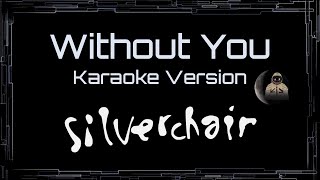 Silverchair • Without You (CC Karaoke / Instrumental) [UVR]