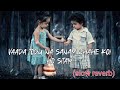 O Rabba Sath Chhodu Na Tera Slow Reverb Udit Narayan And Sapna Mukesh Zamaana Deewana