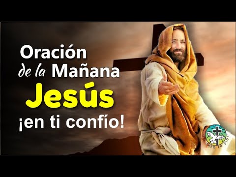 MORNING PRAYER JESUS ​​I TRUST IN YOU!