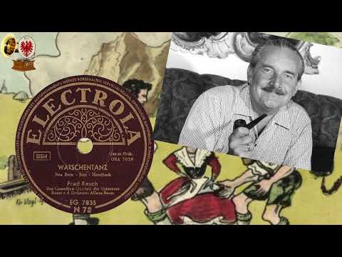 WATSCHENTANZ - Fred Rauch u. d. Comedian-Quartett