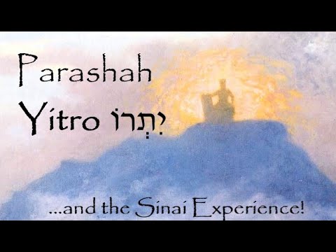 #17a Yitro - D'var Torah with Deeper Understanding into the Revelation at Sinai!