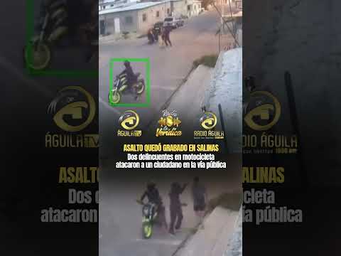 Captan asalto cometido por dos delincuentes en motocicleta en Salinas