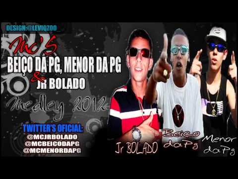 MC'S BEIÇO DA PG, JR BOLADO E MENOR DA PG - MEDLEY 2012 ♪