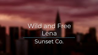 Wild and Free - Lena (Legendado/Tradução)