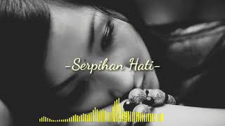 Download lagu Serpihan Hati | untuk status whatsapp mp3 Download lagu Serpihan Hati | untuk status whatsapp mp3