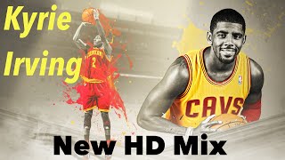 Kyrie Irving &quot;On to the Next One&quot; New Mix HD