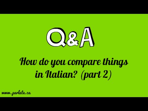 How do you compare things in Italian? (part 2)