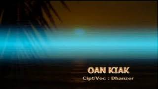 Download lagu OAN KIAK_DHANZER (Dems) Lagu Malaka Belu NTT sedih mp3