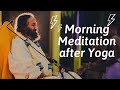 Morning Meditation after Yoga by Sri Sri Ravi ...
