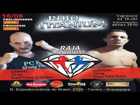 MUAY THAI - GABRIEL VS LUCIANO - RAJA TITANIUM 16.06.18