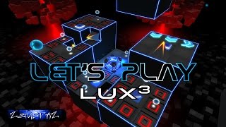 LET'S PLAY: LUX3 (With Commentary)