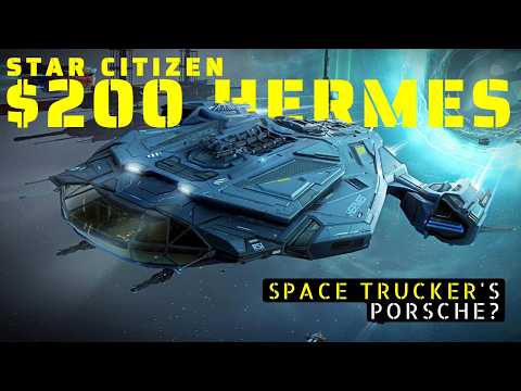 Star Citizen RSI Hermes - A "Space Trucker's Sports Car"? 🚀