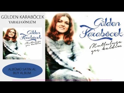 Gülden Karaböcek - Yaralı Gönlüm (Official Audio)