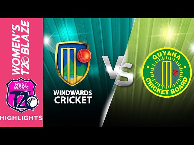 Match Highlights | Windward Islands Women vs Guyana Women | T20 Blaze