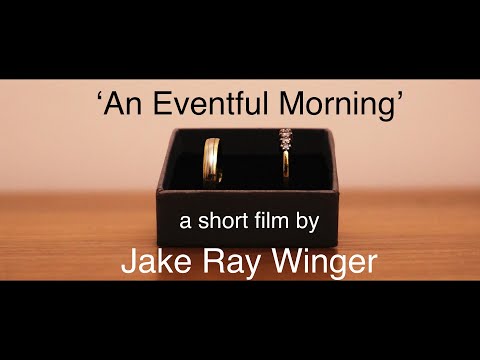An Eventful Morning - Short Film