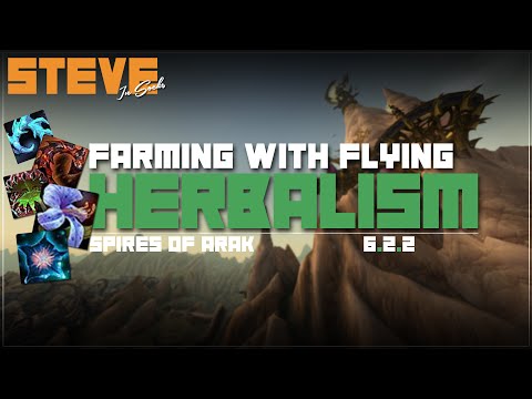 Spires of Arak - Herbalism - Farming With Flying - World of Warcraft 6.2.2