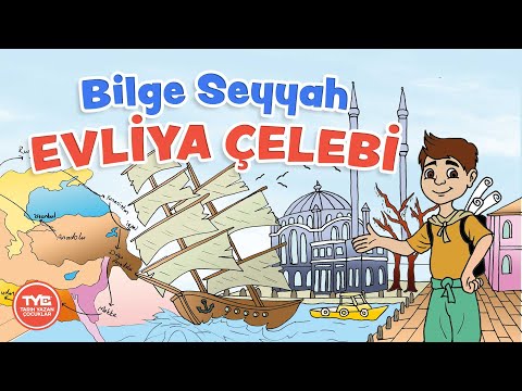 Bilge Seyyah Evliya Çelebi